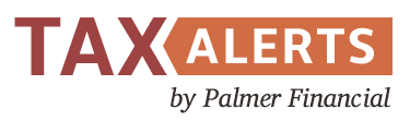 Tax Alerts by Palmer Financial
